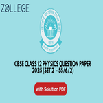 CBSE Class 12 Physics Question Paper 2025 Set 2  55 6 2 with Solution Pdf